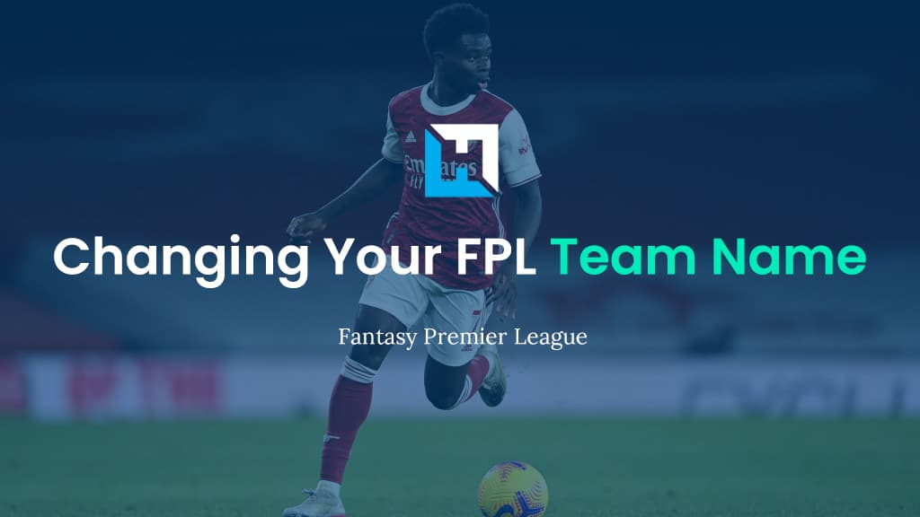 How to change your FPL team name Fantasy Football Hub