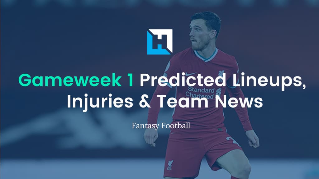 Fantasy Premier League Predicted Lineups Gameweek 1 Team News and