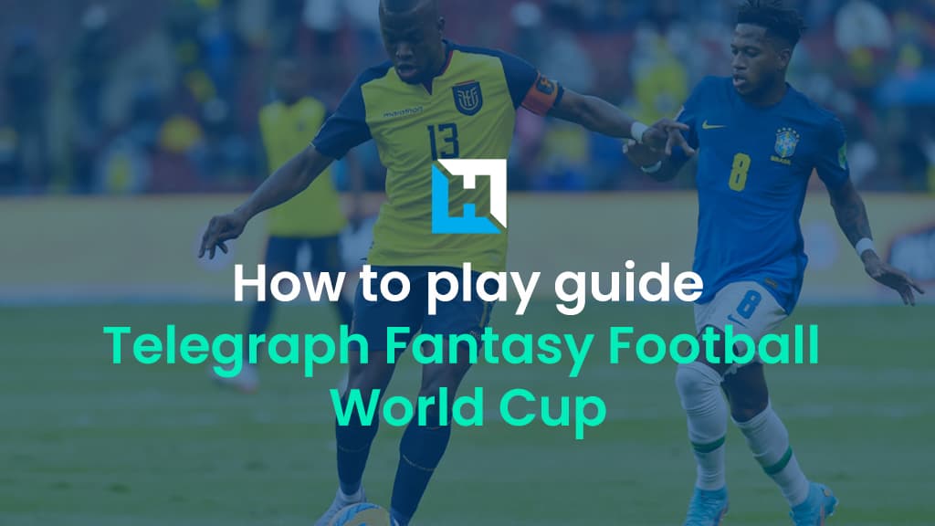 How to play Telegraph Fantasy Football World Cup 2022