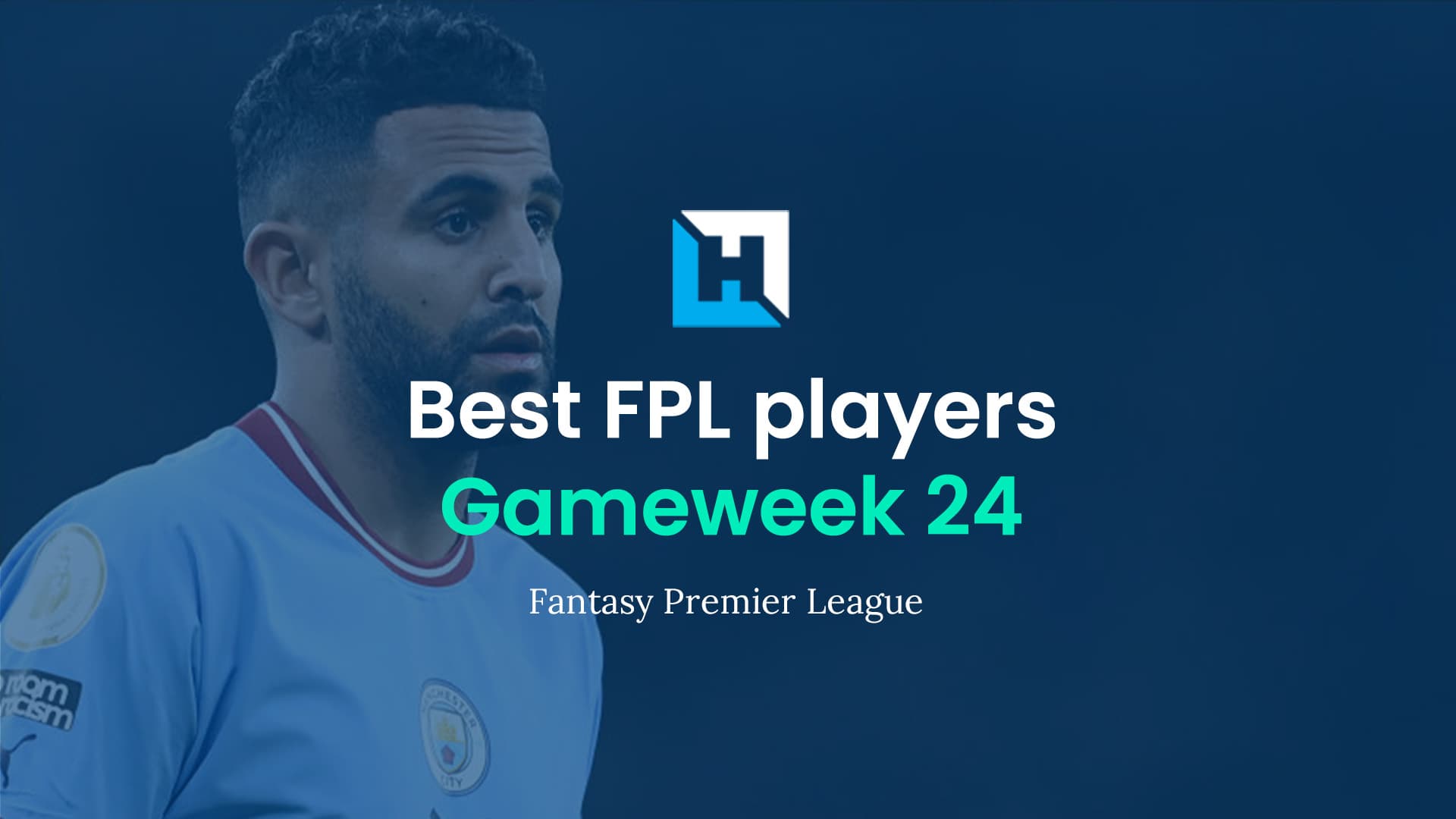 The Best FPL players for Gameweek 24