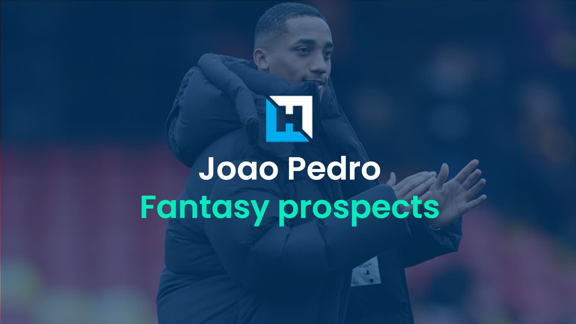 Joao Pedro: FPL, Sky, Dream Team and Telegraph fantasy football prospects