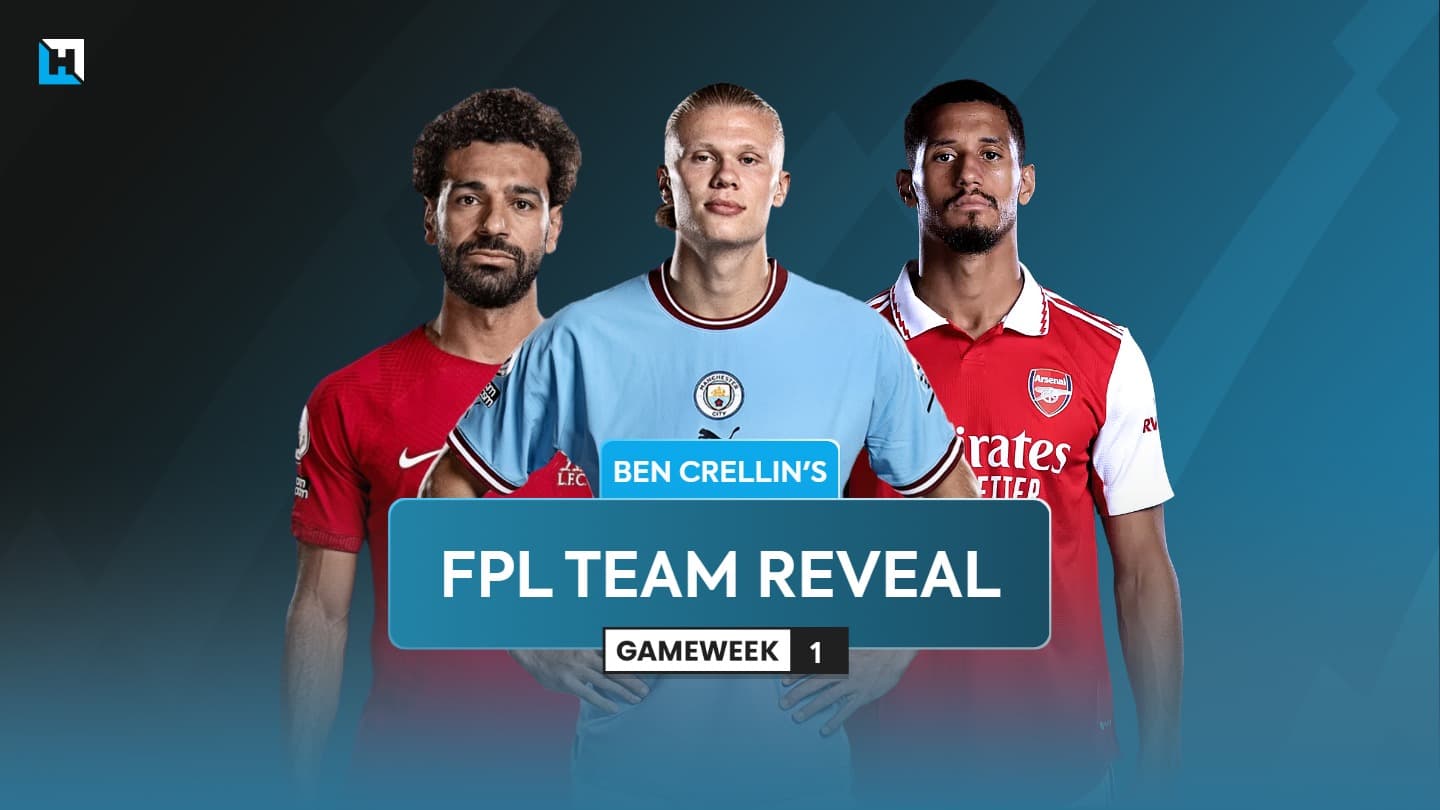 Ben Crellin’s FPL Gameweek 1 team reveal