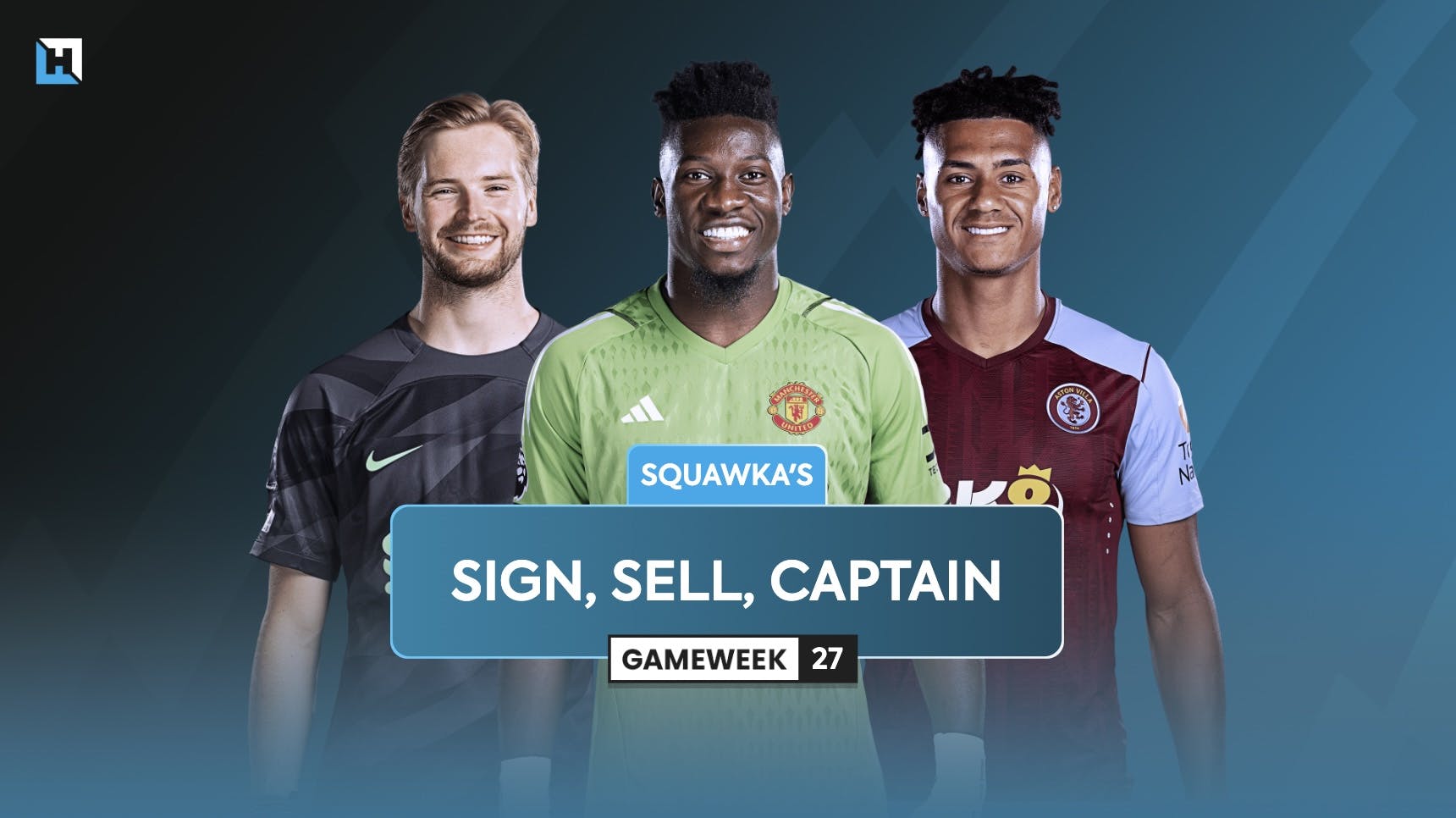 Who to sign, sell and captain for Gameweek 27 | Squawka