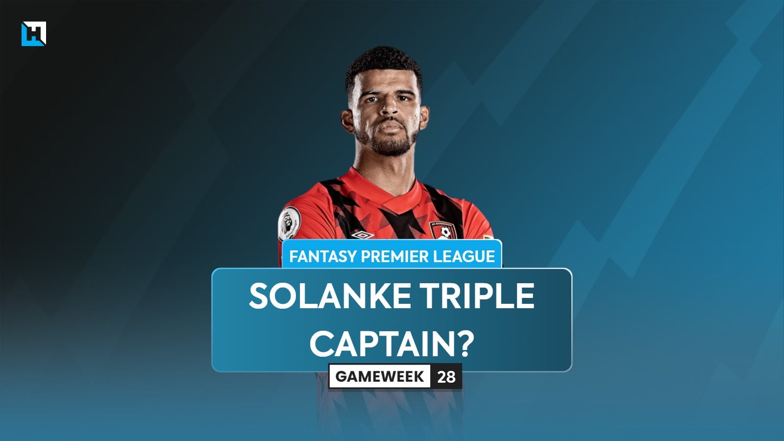 Is triple captaining Solanke in FPL Double Gameweek 28 the best option left?