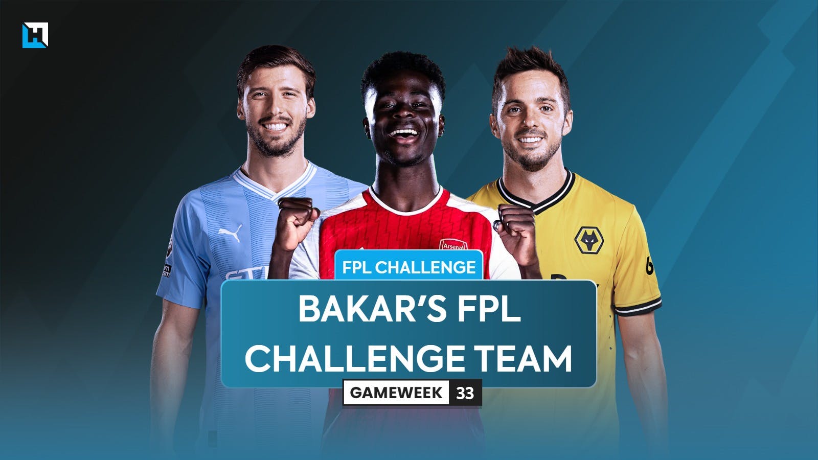 Bakar’s FPL Challenge team for Gameweek 33