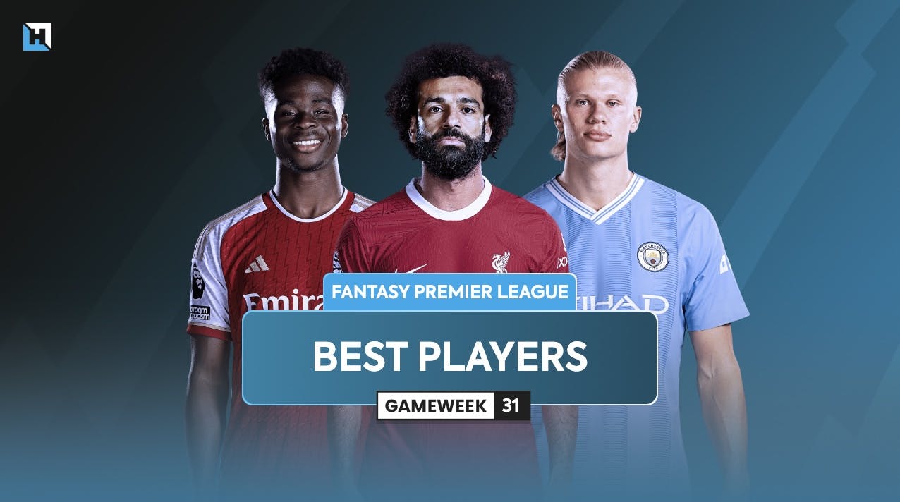 Best FPL players for Gameweek 31