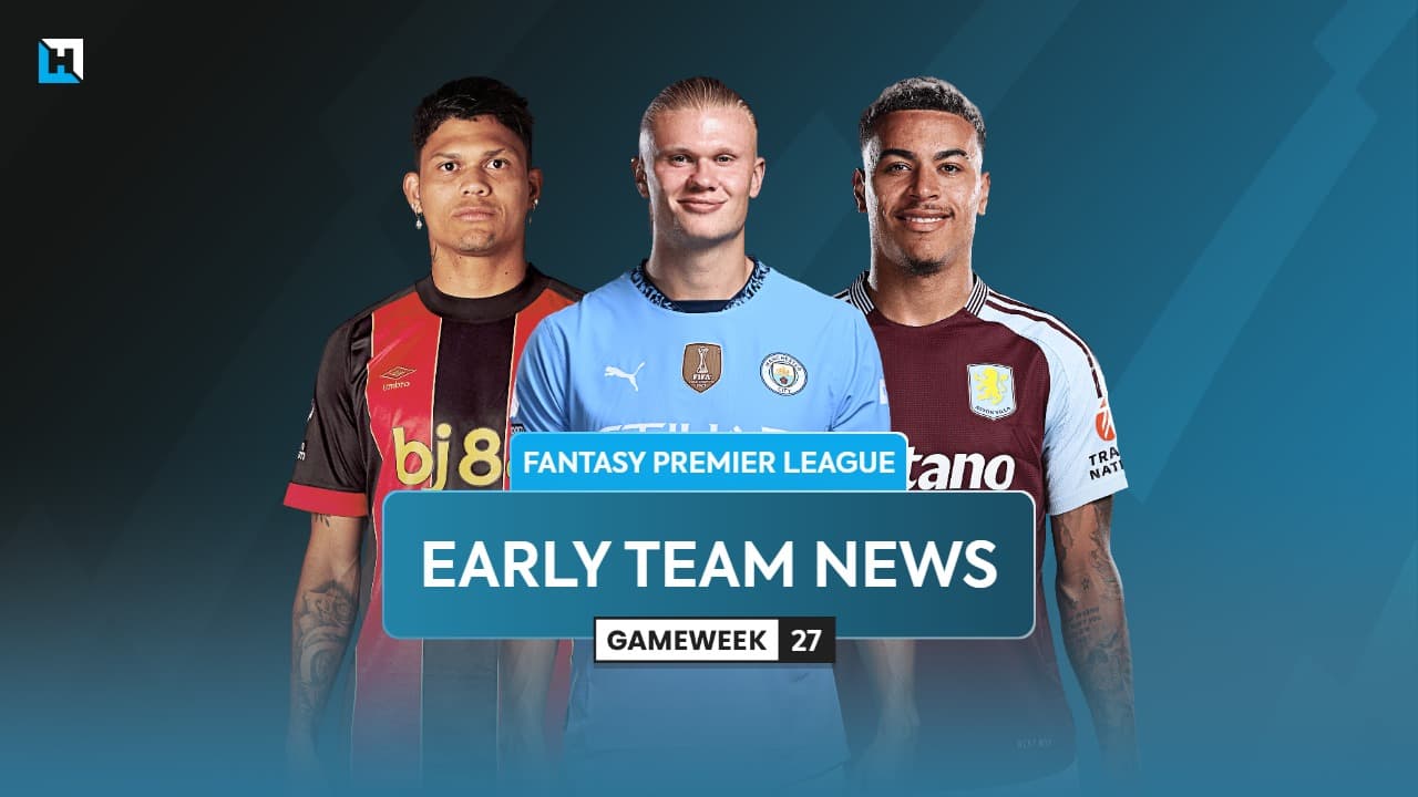 Early team news for FPL Gameweek 27: Evanilson, Haaland and Rogers latest