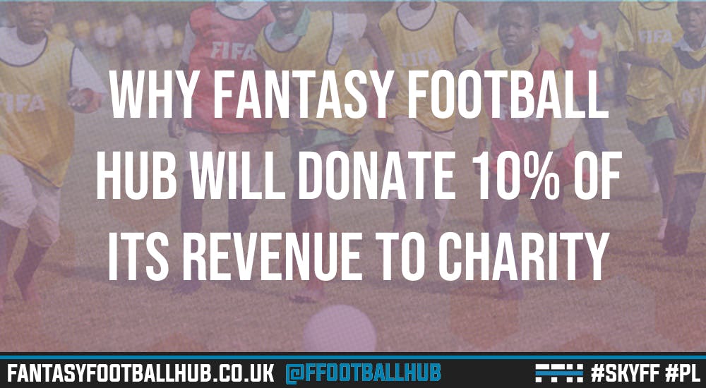 Why Fantasy Football Hub will donate 10% of its revenue to charity in 2018