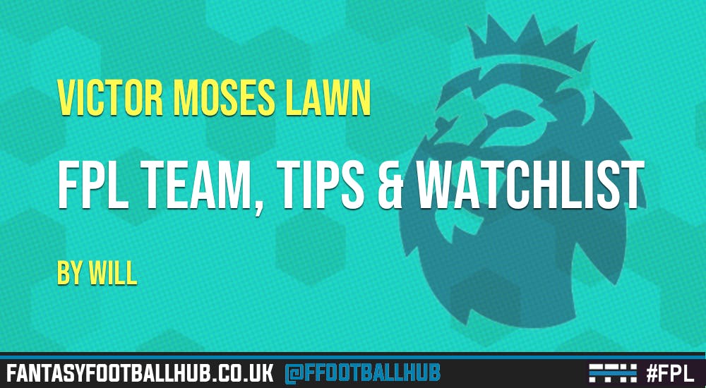 Victor Moses Lawn – Gameweek 3 FPL Tips