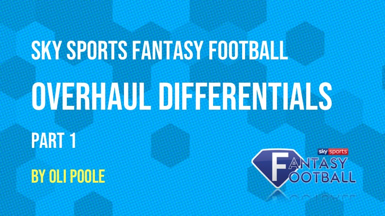 Sky Sports Fantasy Football Overhaul Differentials Special – Part 1