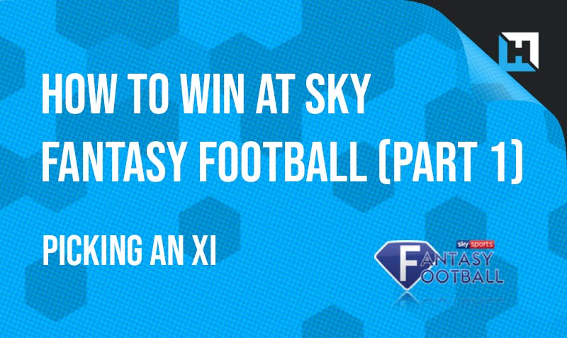 How To Win at Sky – Part 1: Picking an XI