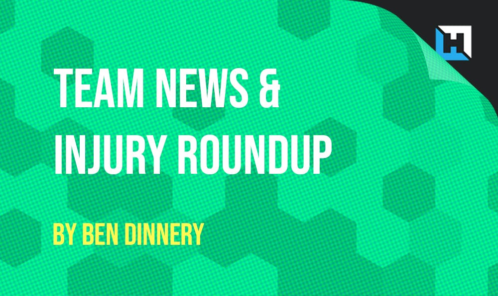 GW2 Team News and Injury Roundup by Ben Dinnery