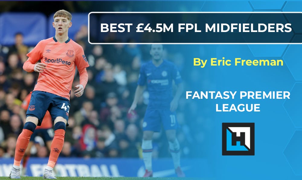 The Best £4.5m Midfielders in FPL 2020/21