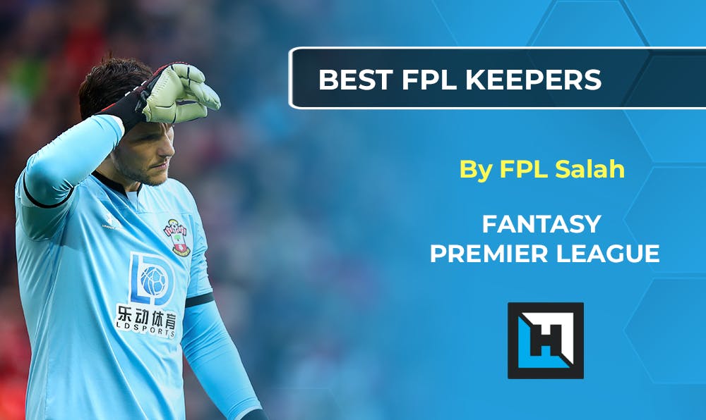 The Best Fantasy Premier League Goalkeepers for 2020/21 Season | Gameweek 1