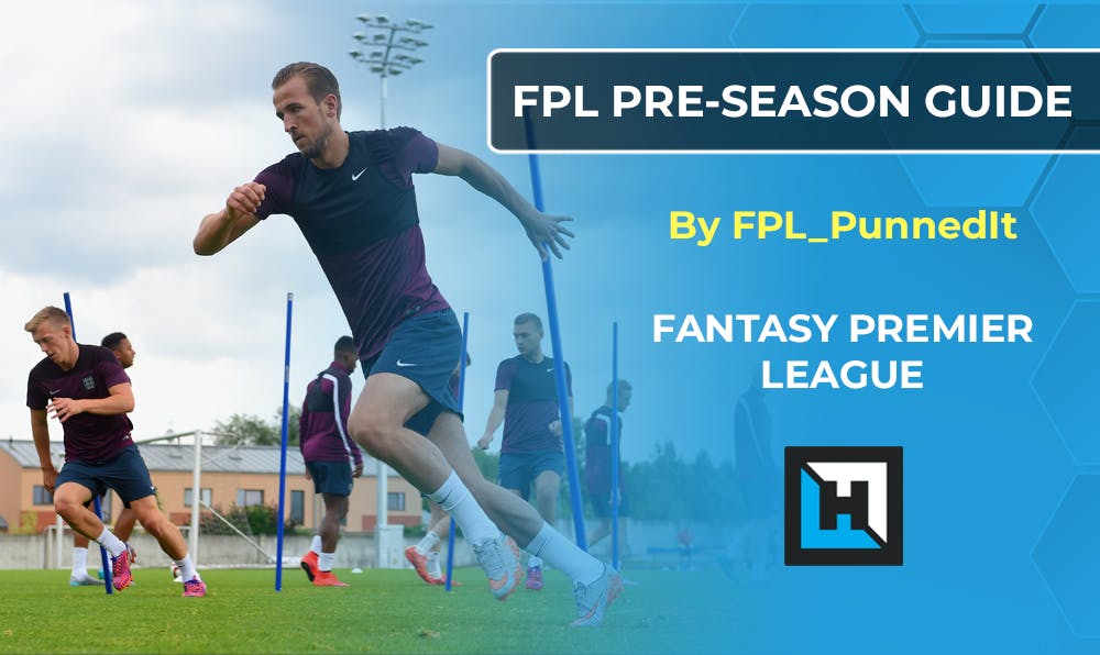 FPL Pre-season Guide