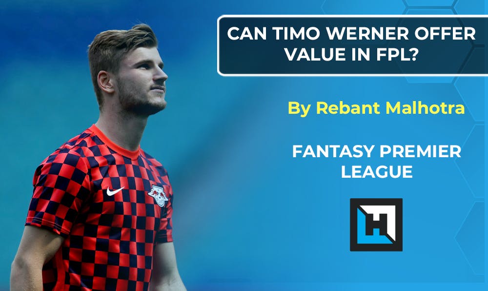 Timo Werner – Does the German forward offer value in FPL?