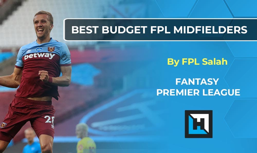 The Best Fantasy Premier League Budget Midfielders 2020/21 | Gameweek 1