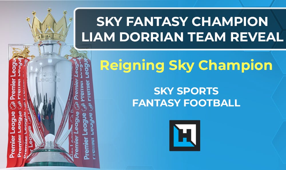 Liam Dorrian | Sky Champion | Gameweek 1 Team Reveal