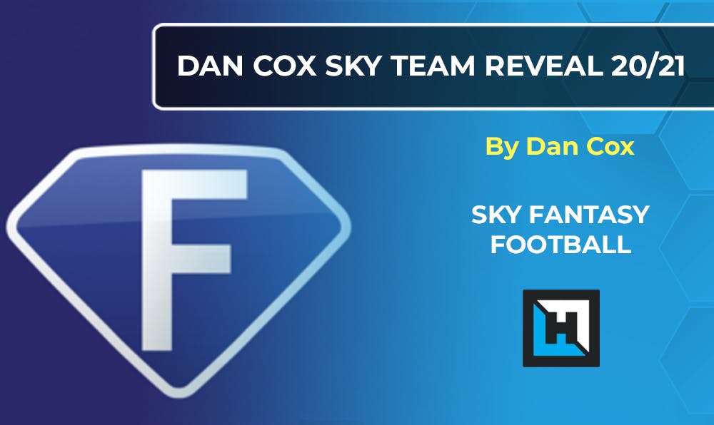 Sky Fantasy Football – Dan Cox Team Reveal