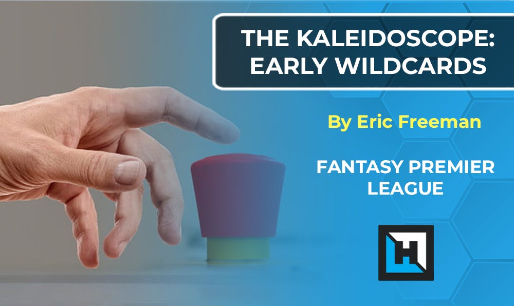 The Kaleidoscope | Early Wildcards
