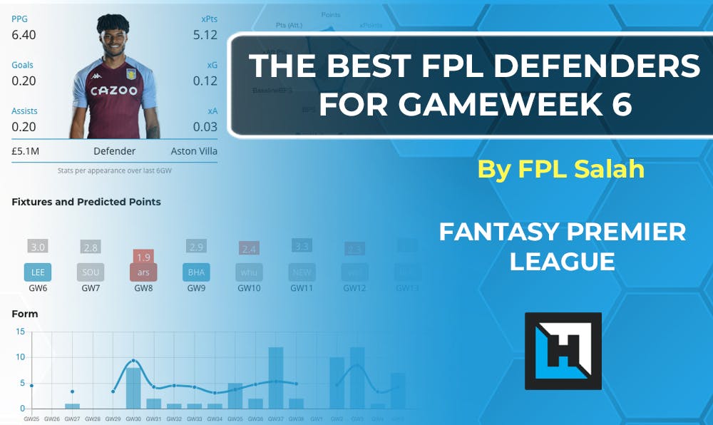 Best Defenders For Gameweek 6 | Fantasy Premier League Tips