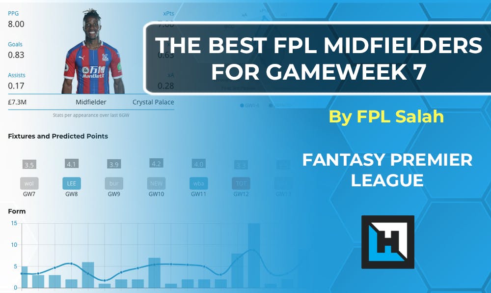Best Midfielders For Gameweek 7 | Fantasy Premier League Tips