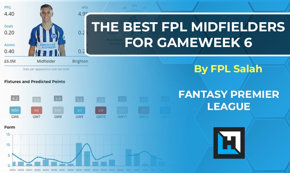 Best Midfielders For Gameweek 6 | Fantasy Premier League Tips