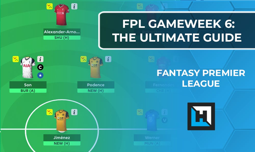 FPL Gameweek 6 | The Ultimate Guide | Fantasy Premier League Tips 2020/21