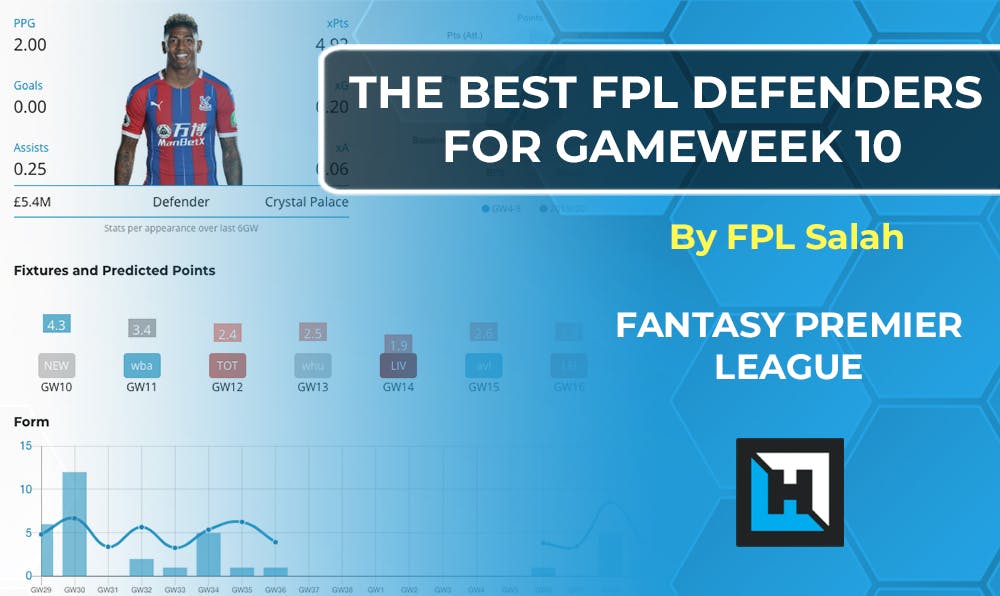 Best Defenders For Gameweek 10 | Fantasy Premier League Tips