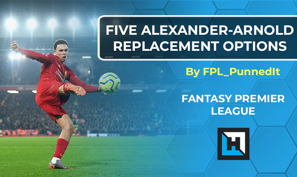 Five options for replacing Alexander-Arnold as FPL bosses wait on injury update