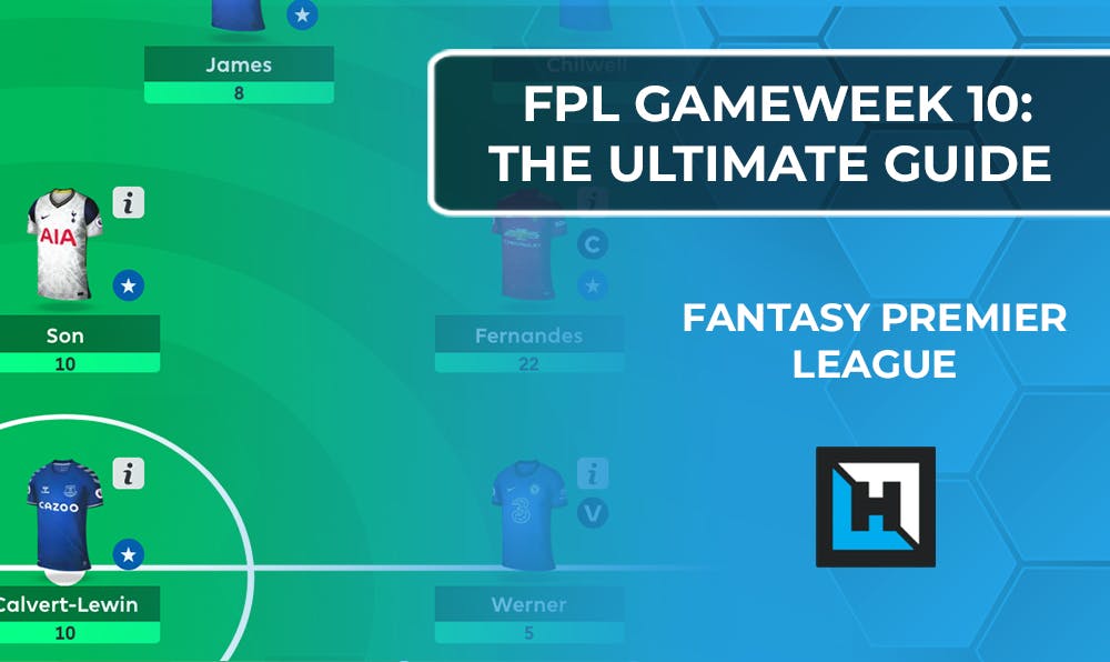 FPL Gameweek 10 | The Ultimate Guide | Fantasy Premier League Tips 2020/21