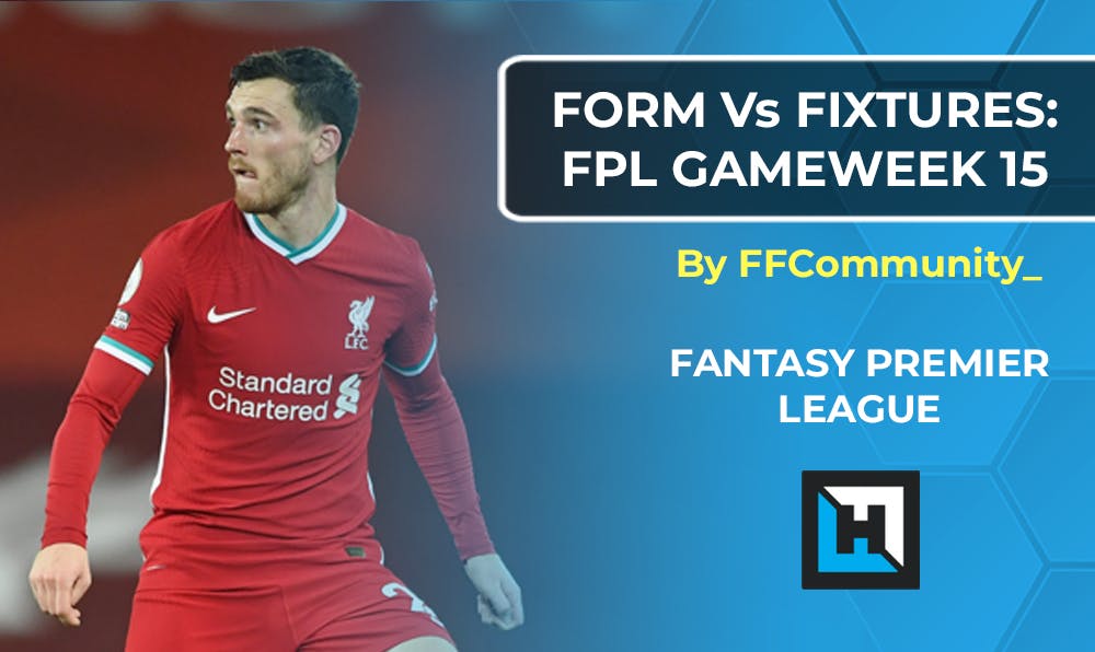 FPL Gameweek 15 Fixtures vs Form Charts | Fantasy Premier League Tips 2020/21