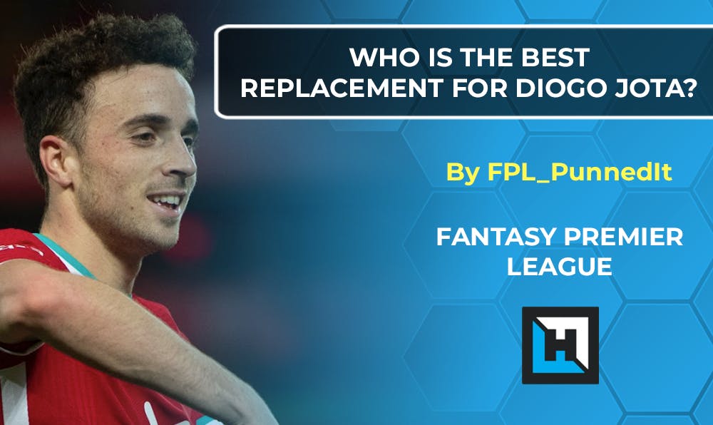 Seeking out the best Diogo Jota replacements ahead of FPL Gameweek 13