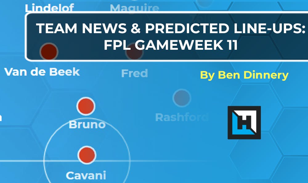 Team News: Predicted Lineups | FPL Gameweek 11