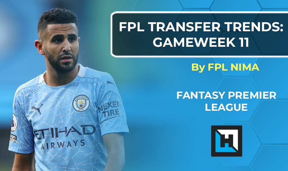 Fantasy Premier League Gameweek 11 Transfer Tips | 2020/21