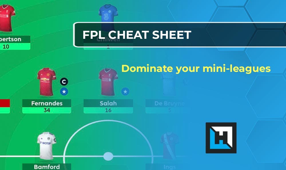 Fantasy Premier League Cheat Sheet – 9 Tips To Dominate Your Mini-Leagues