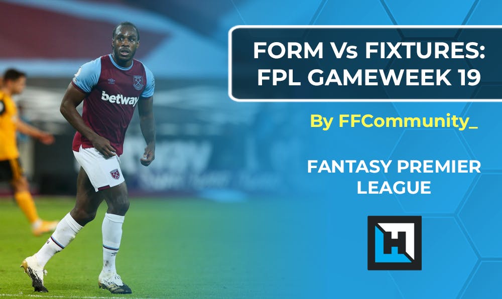 FPL Gameweek 19 Fixtures vs Form Charts | Fantasy Premier League Tips 2020/21