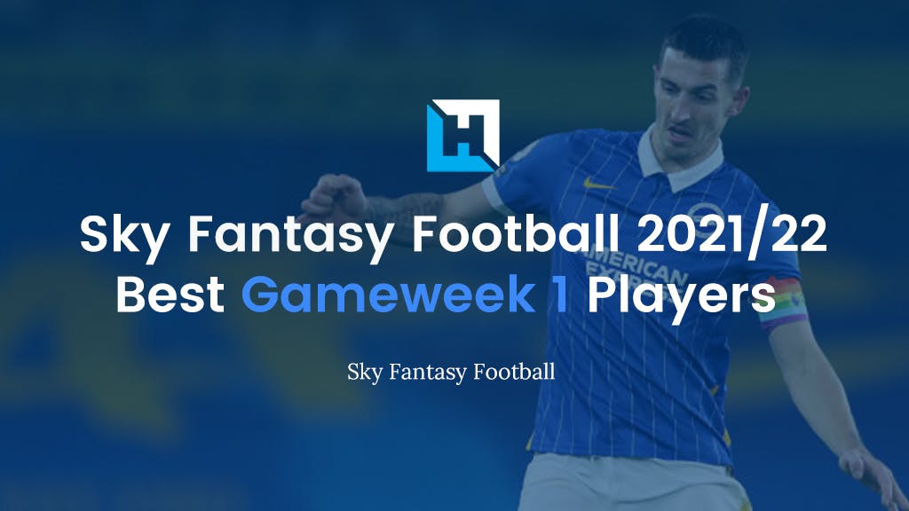 Sky Fantasy Football Gameweek 1 Tips