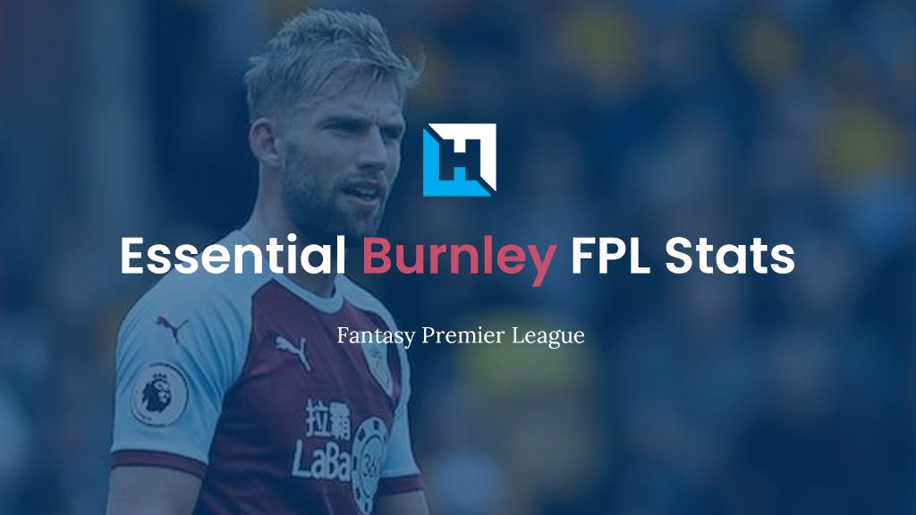 Essential Burnley FPL Stats 2021/22