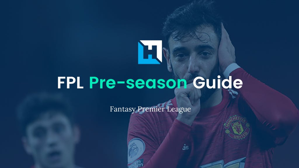 FPL Pre-season Guide 2021/22