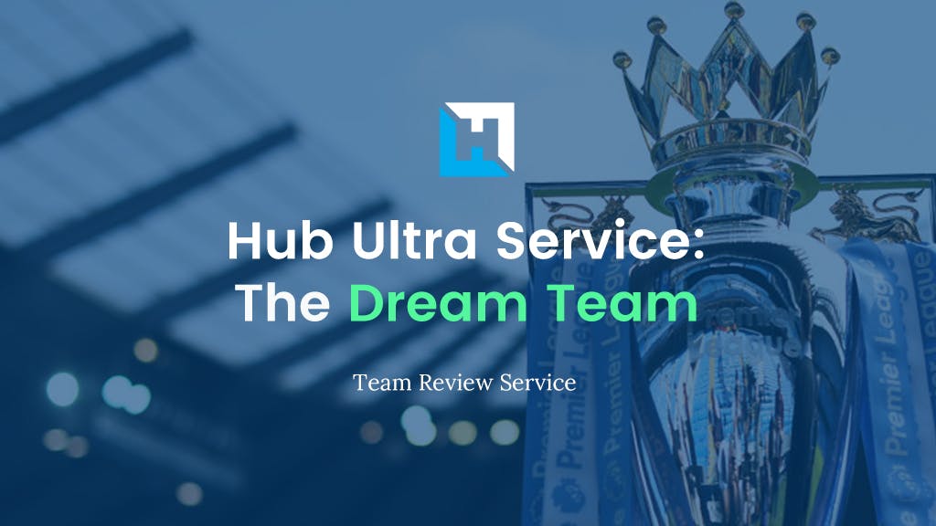 Fantasy Football Hub Ultra Service – The Dream Team