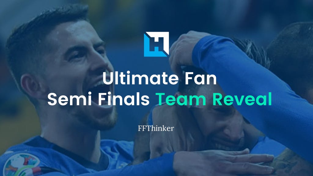 Ultimate Fan Euro 2020 Tips | Semi Final Team Reveal | @FFThinker
