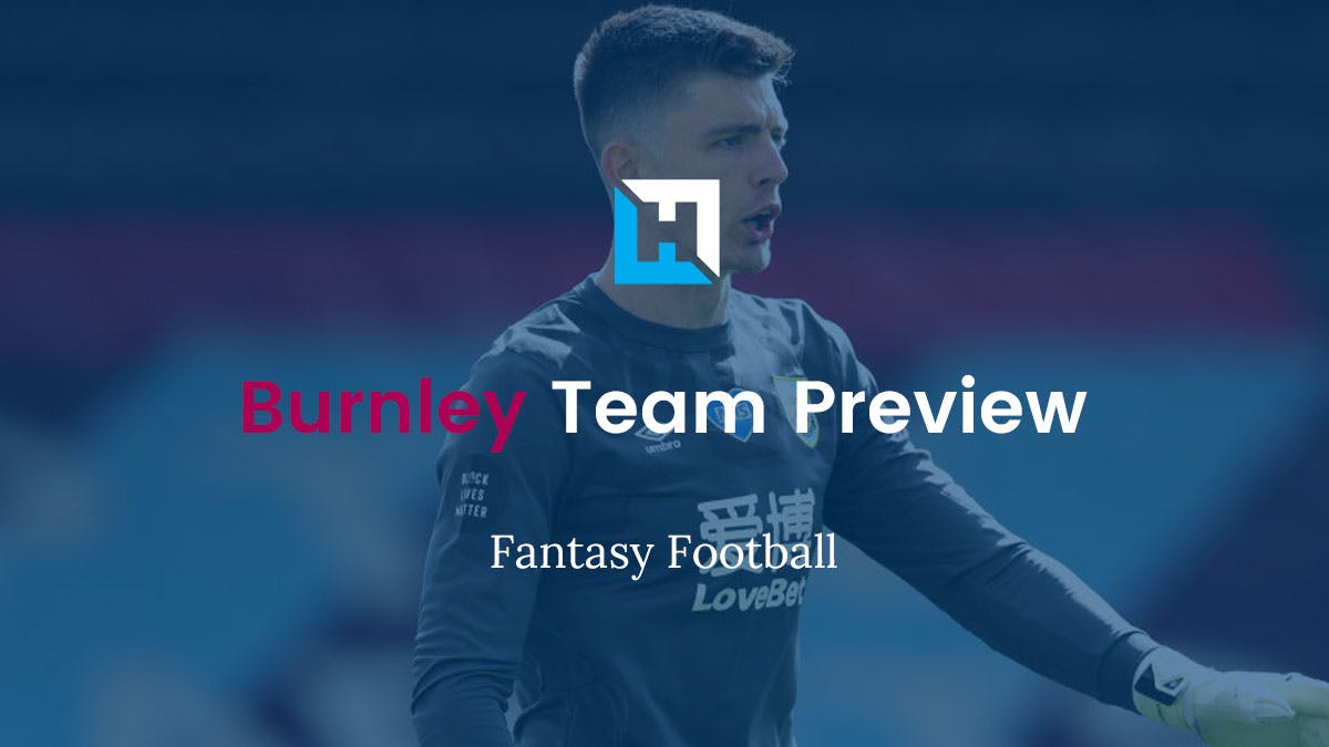 Burnley Fantasy Football Tips – Team Preview