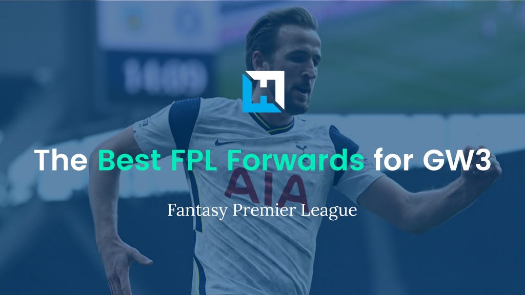 Best FPL Forwards For Gameweek 3 | Fantasy Premier League Tips 2021/22