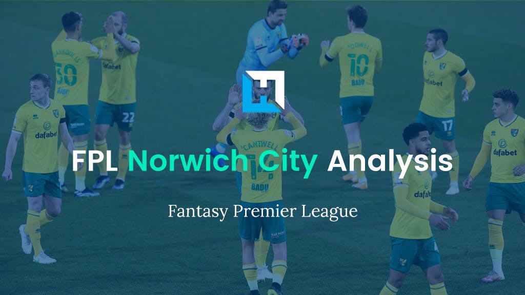 FPL Norwich City Analysis – Gameweek 1 Tips