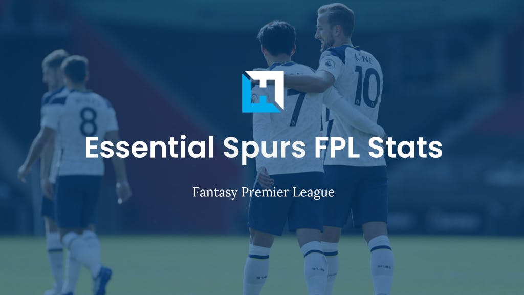 Essential Tottenham FPL Stats 2021/22