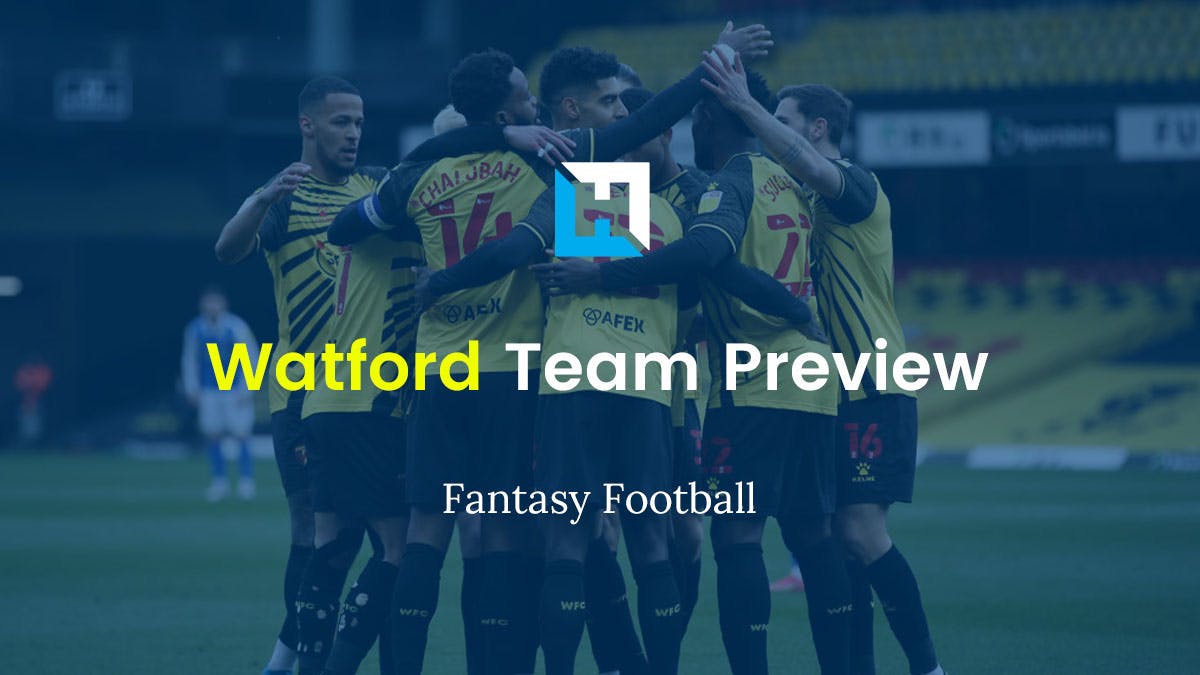 Watford Fantasy Football Tips – Team Preview