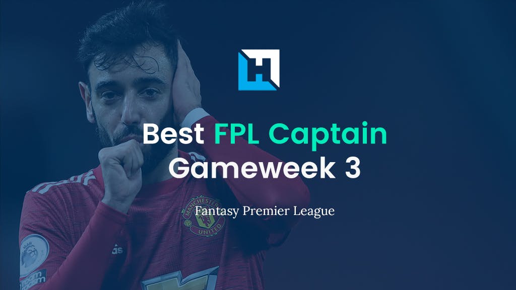 Fantasy Premier League (FPL) Gameweek 3 – Best Captain