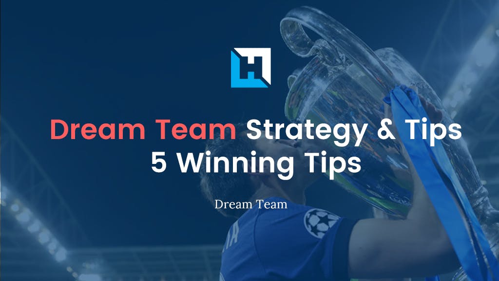 Dream Team 2021/22 | 5 Winning Tips