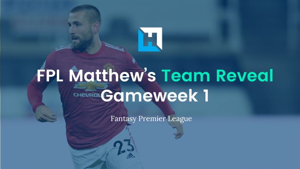 FPL Matthew Gameweek 1 Team Reveal